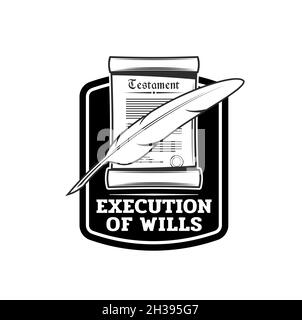 Icône de vecteur d'exécution de testament ou de testament avec un rouleau de papier vintage et un stylo plume ou une douille.Document de succession symbole isolé de l'avocat hérité, es Illustration de Vecteur