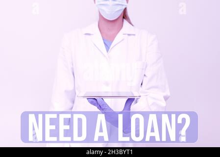 Affiche une question de prêt nécessaire.Concept d'affaires lui demandant besoin d'argent attendu remboursé avec intérêt démontrant la technologie médicale Banque D'Images