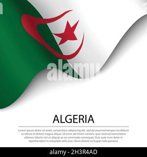 Drapeau de l'Algérie sur fond blanc.Modèle de bannière ou de ruban vectoriel pour le jour d'indépendance Illustration de Vecteur