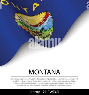 Le drapeau de la Waving du Montana est un état des États-Unis sur fond blanc.Modèle vectoriel de bannière ou de ruban Illustration de Vecteur