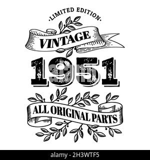 1951 édition limitée vintage toutes pièces d'origine.Motif texte pour t-shirt ou carte d'anniversaire.Illustration vectorielle isolée sur fond blanc. Illustration de Vecteur