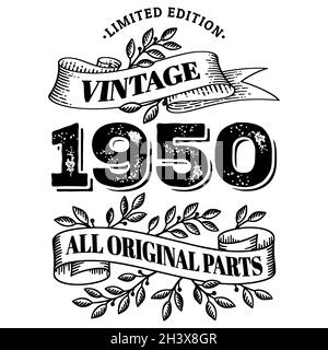 1950 édition limitée vintage toutes pièces d'origine.Motif texte pour t-shirt ou carte d'anniversaire.Illustration vectorielle isolée sur fond blanc. Illustration de Vecteur