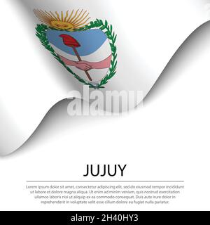 Drapeau de Jujuy est une région Argentine sur fond blanc.Modèle vectoriel de bannière ou de ruban Illustration de Vecteur