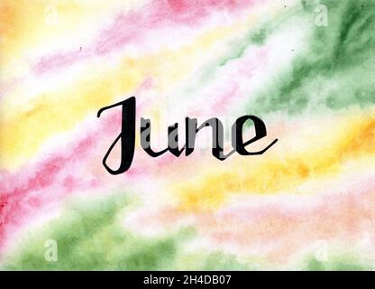 Mot lettrage dessiné à la main juin sur fond aquarelle.Inscription à la brosse à encre pour l'été.Le mois est juin.Phrase manuscrite pour ba Banque D'Images