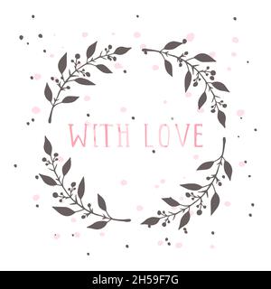 Illustration vectorielle à la main de texte AVEC AMOUR et cadre floral rond sur fond blanc.Coloré. Illustration de Vecteur