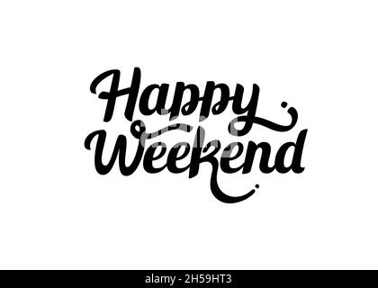 Joyeux week-end texte à la main vecteur. Cartes de vœux, affiches et invitations imprimées.Texte Good Print design Element Illustration de Vecteur