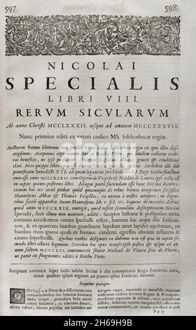 Rerum sicularum libri VIII, par Nicolai specialis (Nicola Speciale, historien d'origine sicilienne du XIVe siècle).Dans son travail, il décrit les actes des rois de la Couronne d'Aragon et de Sicile entre 1282 et 1337.'marca Hispanica sive limes hispanicus'.Livre écrit en latin par Pierre de Marca (1594-1662).En 1656, il a été mandaté pour formaliser le traité frontalier entre les royaumes de France et d'Espagne, une tâche qui a été reflétée dans cette collection de cinq livres, rendant le peuple français au courant de la province de Catalogne annexée en 1641.Etienne Baluze agrandi et édité.Publié dans Banque D'Images