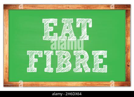 MANGEZ DE LA FIBRE écrite sur le tableau noir vert de l'école de cadre en bois Banque D'Images