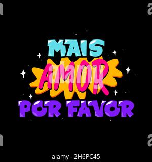 Affiche d'amour de l'espace en portugais.Traduction du portugais brésilien : « plus d'amour s'il vous plaît » Illustration de Vecteur