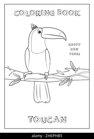 Livre de coloriage bon an avec Toucan en chapeau pour enfants.Noir et blanc, en vecteur.Prêt à imprimer, format A4. Illustration de Vecteur