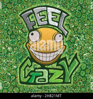 Sourire fou orange avec devise Feel Crazy, illustration vectorielle.Sur la texture du cercle vert. Illustration de Vecteur
