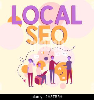 Affichage conceptuel Seo local.Concept d'affaires Optimisez votre site Web pour mieux se classer pour un public local quatre collègues Illustration ayant Banque D'Images