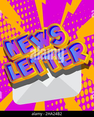 Envoi de la newsletter sur Internet.Campagne de marketing d'entreprise.Texte de mot de bande dessinée sur fond de bande dessinée abstraite.Illustration de style pop art rétro. Illustration de Vecteur
