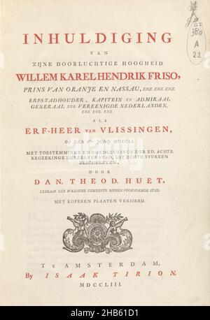 Page de titre de: D.T, Huët, Inhuldiging van zijne doorluchtige hoogheid Willem Karel Hendrik Friso (...) als erfheer van Vlissingen, op den Vden junij MDCCLI, page de titre extraite de:D.T, Huët, Inhuldiging van zijne doorluchtige hoogheid Willem Karel Hendrik Friso ... comme héritier de Vlissingen, sur den Vden junij MDCCLI, texte en rouge et noir avec une vignette au fond.Illustration dans le livre sur l'inauguration de Willem IV comme seigneur héréditaire de Vlissingen le 5 juin 1751., éditeur: Isaak Tirion (mentionné sur l'objet), Amsterdam, 1753, papier, impression typographique,hauteur 415 mm × largeur 255 Banque D'Images