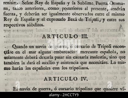 Traité de paix et d'amitié, ajusté entre le roi Charles III d'Espagne et le Bey et la régence de Tripoli, le 10 septembre 1784.Il a été convenu que les sujets des deux royaumes seraient en mesure de commercer librement et en toute sécurité sur le territoire des deux pays.Article IIIRecueil des traités de paix, d'alliance, de commerce ajustés par la Couronne d'Espagne avec les puissances étrangères (Colección de los Tratados de Paz, Alianza, Comercio ajustados por la Corona de España con las Potencias Extranjeras).Volume IIIMadrid, 1801.Bibliothèque militaire historique de Barcelone, Catalogne, Espagne. Banque D'Images