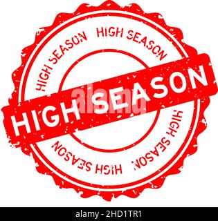 Grunge rouge haute saison mot rond joint caoutchouc timbre sur fond blanc Illustration de Vecteur