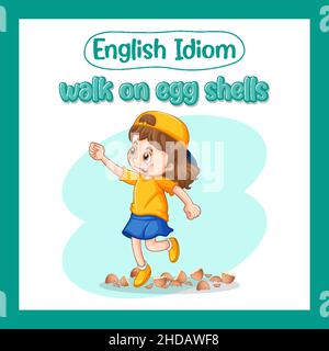 Idiome anglais avec description de l'image pour l'illustration de la marche sur les coquilles d'œufs Illustration de Vecteur