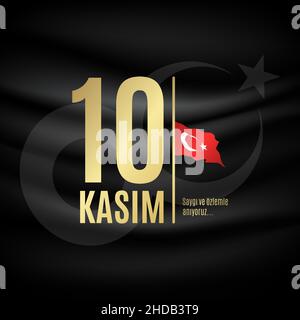 10 Kasim novembre 10 jour de la mort Mustafa Kemal Ataturk , premier président de la République turque.Respect et commémoration. Illustration de Vecteur