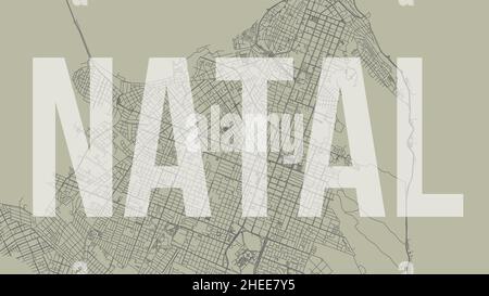 Natal map ville poster, fond horizontal carte vectorielle avec titre d'opacité.Carte des rues de la municipalité.Panorama brésilien panoramique. Illustration de Vecteur