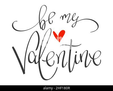 Be My Valentine – phrase manuscrite, scénario de Noël, illustration pour votre dessin vers le 14th février Illustration de Vecteur