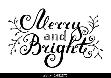 Texte de lettres vector Merry et Bright.Illustration isolée dessinée à la main sur fond blanc.Peut être utilisé pour les cartes postales, bannières, autocollants, étiquettes, rp Illustration de Vecteur