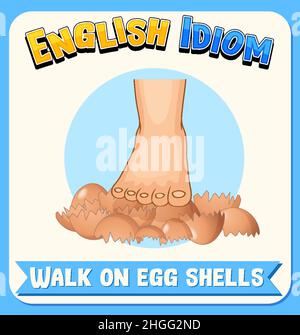 Idiome anglais avec description de l'image pour l'illustration de la marche sur les coquilles d'œufs Illustration de Vecteur