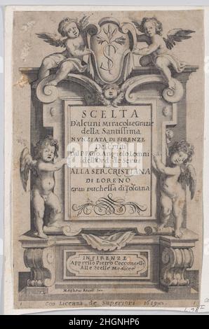 Frontispiece, de Scelta d'Alcuni Miracoli e Grazie della Santissima Nunziata di Firenze (sélection de quelques miracles et grâces qui se sont produits dans l'église de l'Annunziata à Florence) 1619 Jacques Callot Français.Frontispiece, de Scelta d'Alcuni Miracoli e Grazie della Santissima Nunziata di Firenze (sélection de quelques miracles et grâces qui se sont produits dans l'église de l'Annunziata à Florence).Scelta d'Alcuni Miracoli e Grazie della Santissima Nunziata di Firenze.Jacques Callot (français, Nancy 1592–1635 Nancy).1619. Gravure; premier état de quatre (Lieure).Imprime Banque D'Images