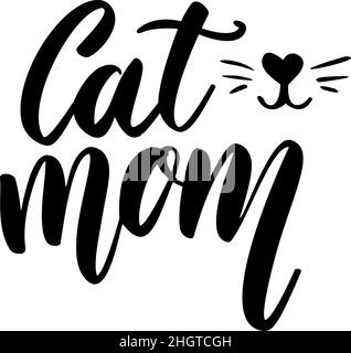 Maman chat.Phrase de lettrage sur fond blanc.Élément design pour carte de vœux, t-shirt, affiche.Illustration vectorielle Illustration de Vecteur