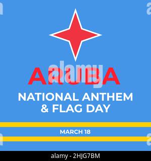 Affiche typographique Aruba National Anthem and Flag Day.Fête célébrée le 18 mars.Modèle vectoriel pour bannière, carte de vœux, poster typographique, fl Illustration de Vecteur