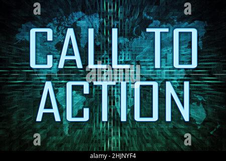 Concept de texte d'appel à l'action sur fond vert de la carte du monde. Banque D'Images