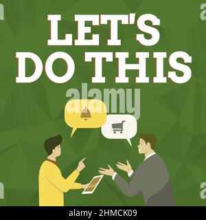 Légende de texte présentant Laissez S faire ceci. Aperçu de l'entreprise encourager à commencer quelque chose d'inspirant deux collègues hommes Standing Sharing Thoughts Banque D'Images