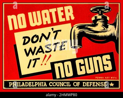 WW2 information Poster de propagande USA 'PAS D'EAU-PAS DE FUSILS' ne le gaspillez pas !! Ressource en eau pour la fabrication de guerre. Le gouvernement appelle le public à ne pas le gaspiller. Deuxième Guerre mondiale WW2 deuxième Guerre mondiale Conseil de la Défense de Philadelphie Amérique Banque D'Images