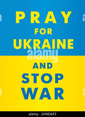 Priez pour l'Ukraine et la bannière de lettrage Stop War avec drapeau. Protestation internationale, mettre fin à l'agression russe contre l'Ukraine. Illustration vectorielle Illustration de Vecteur