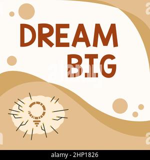 Affiche de texte montrant Dream Big, Internet concept cherchant but pour votre vie et devenir accompli dans le processus Light bulbe dessin avec plusieurs lignes B. Banque D'Images