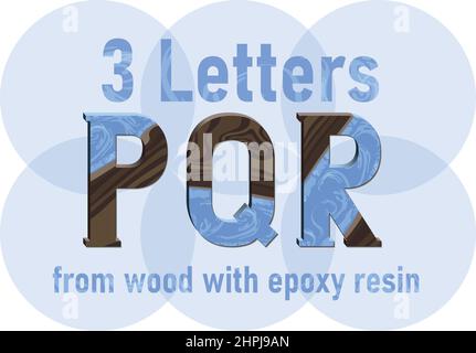 Illustration des lettres P, Q et R en bois et résine époxy sur fond blanc. Bois et résine époxy bleue, comptoir en résine époxy, prêt à l'emploi Illustration de Vecteur