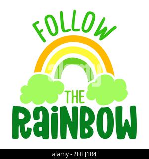 Suivez l'arc-en-ciel - drôle de St Patrick's Day inspiration lettering design pour affiches, flyers, t-shirts, cartes, invitations, autocollants, bannières, cadeaux Illustration de Vecteur