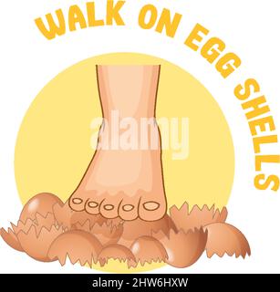 Idiome anglais avec description de l'image pour l'illustration de la marche sur les coquilles d'œufs Illustration de Vecteur