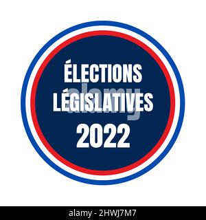 Élection législative française 2022 pour l'Assemblée nationale en France en langue française Banque D'Images