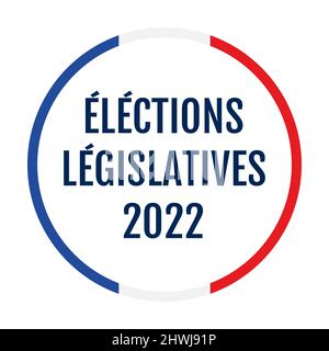 Élection législative française 2022 pour l'Assemblée nationale en France en langue française Banque D'Images