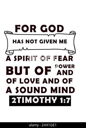 Mots de la Bible anglaise' pour Dieu ne m'a pas donné un esprit de peur mais de puissance et d'amour et d'un esprit sain 2 timothée 1:7' Banque D'Images
