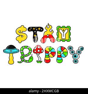 Texte Stay trippy.Illustration du personnage de dessin animé de la ligne de doodle Vector.Magic 70s lettres trippy, magie champignon,lsd,Acid,60s groovy imprimé sur l'affiche, t-shirt Illustration de Vecteur