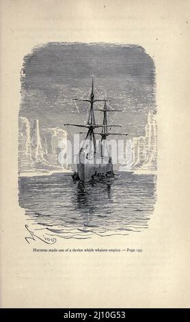 Hatteras a fait usage d'un dispositif que les baleiniers emploient du livre ' les voyages et les aventures du capitaine Hatteras ' de Jules Verne, 1828-1905; illustré par Édouard Riou Date de publication 1876, Editeur Boston : J. R. Osgood le roman, établi en 1861, décrit les aventures de l'expédition britannique menée par le capitaine John Hatteras au pôle Nord. Le capitaine Hatteras montre de nombreuses similitudes avec l'explorateur naval anglais Sir John Franklin. Banque D'Images