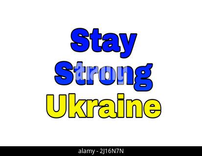 Le texte « Stay strong Ukraine » sur fond blanc Banque D'Images