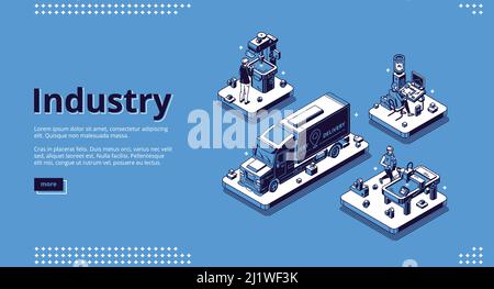 Page d'accueil isométrique de l'industrie. Fabrication et livraison production industrielle. Travailleurs de l'usine de fabrication travaillant avec des machines, camion de chantier Illustration de Vecteur
