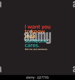Je veux que vous sachiez que quelqu'un s'en soucie. Pas moi, mais quelqu'un. Illustration de Vecteur