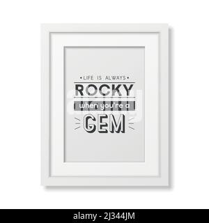 La vie est toujours Rocky. Citation typographique vectorielle avec cadre en bois blanc simple et moderne isolé. Pierres précieuses, diamant, étincelant, concept de joaillerie Illustration de Vecteur