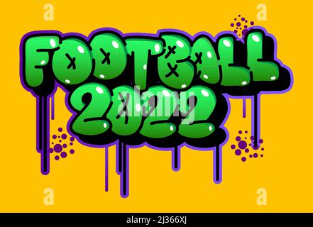 Étiquette Graffiti de couleur football 2022. Décoration moderne abstraite d'art de rue réalisée dans le style de peinture urbain. Illustration de Vecteur