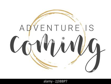 Le lettrage manuscrit de l'aventure arrive. Modèle pour bannière, carte, invitation, fête, affiche, Produit imprimé ou Web. Illustration de Vecteur