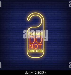Ne pas déranger l'enseigne au néon. Conception des informations et des avertissements. Panneau néons lumineux de nuit, panneau d'affichage coloré, bannière lumineuse. Illustration vectorielle au néon Illustration de Vecteur