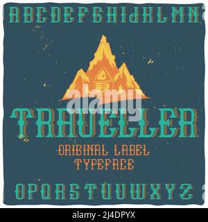 Police d'étiquette vintage nommée « Traveller » avec illustration de montagnes. Bonne police faite à la main pour n'importe quel motif d'étiquette. Illustration de Vecteur